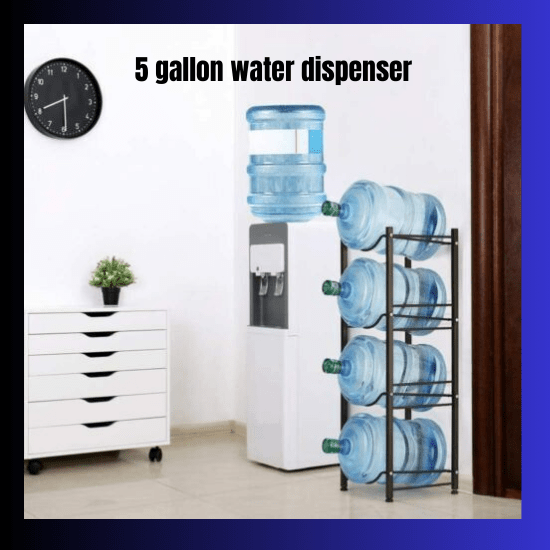 5 gallon water dispenser