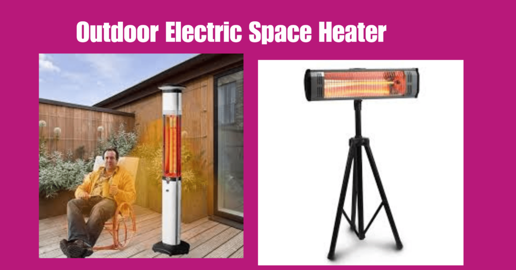 Outdoor Electric Space Heater